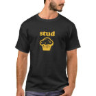 STUD MUFFIN T-SHIRT - The original design!