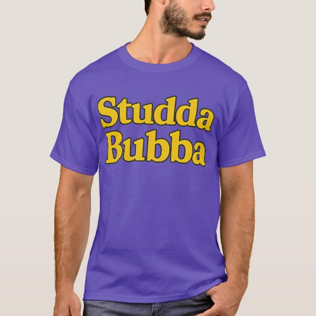 Studda Bubba T-Shirt (Front)