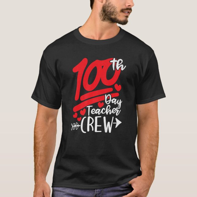 Student 100th Day Teacher Crew Happy 100 Days of S T-Shirt (Front)