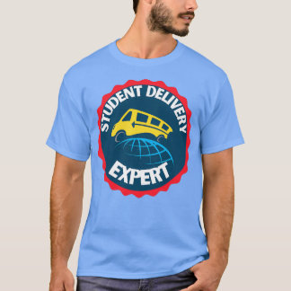 Student delivery expert school bus driver T-Shirt