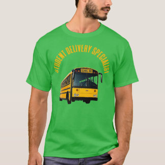 Student Delivery Specialist Gifts For School Bus D T-Shirt