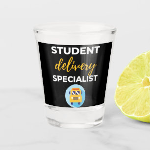 Student Delivery Specialist Shot Glass