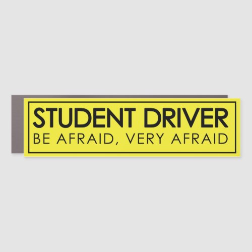 Student Driver Be Afraid Be Very Afraid Magnet