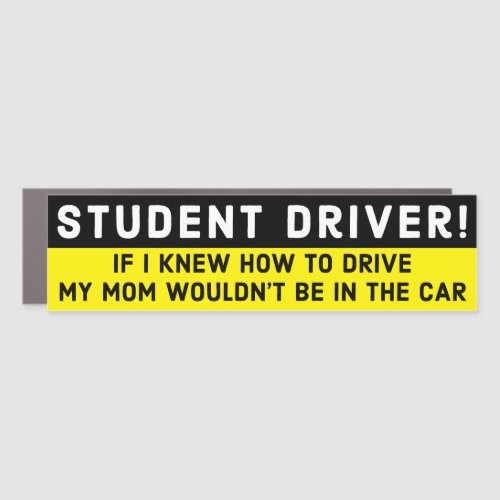 Student Driver Bumper Magnet Patience Please Car Magnet