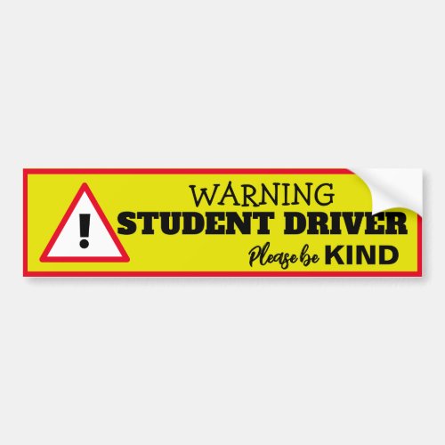 Student Driver Bumper Sticker Please be Kind