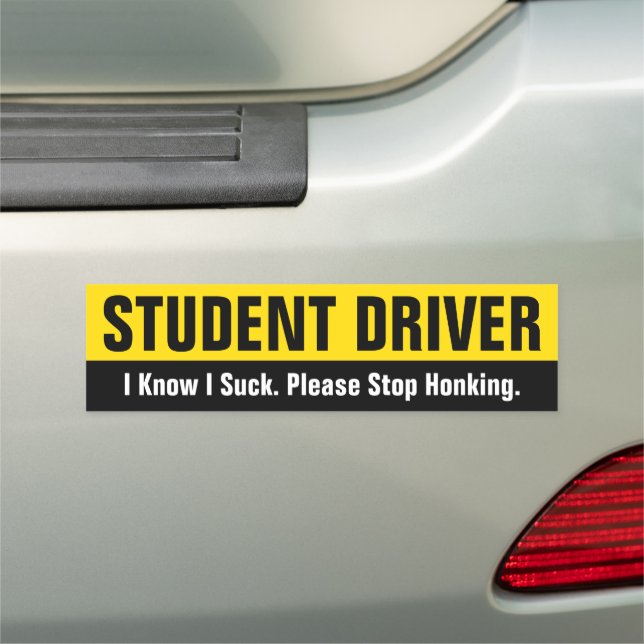 Student Driver - I know I Suck Please Stop Honking Car Magnet (In Situ)