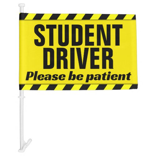 Student Driver Patient Warning Stripe Education Car Flag