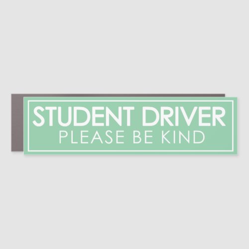 Student Driver Please Be Kind Magnet Green