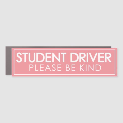 Student Driver Please Be Kind Magnet Pink