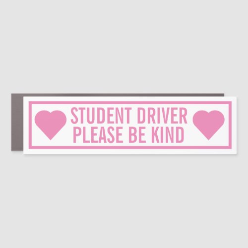 Student Driver _ Please Be Kind Pink Car Magnet