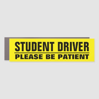 Student Driver Please be patient driving school Car Magnet | Zazzle