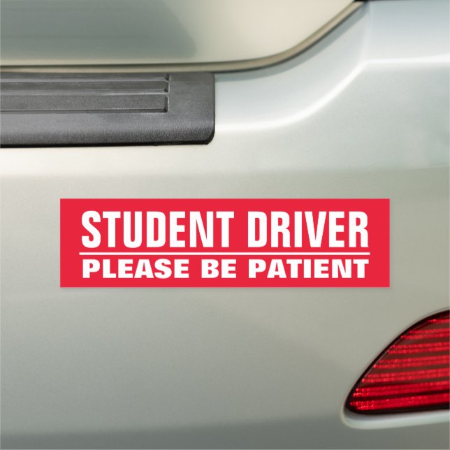 Student Driver Please Be Patient red bumper magnet (In Situ)