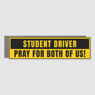 Student Driver Pray for Both of Us Car Magnet