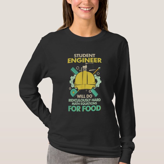 Student Engineer Will Do Ridiculously Hard Math Eq T-Shirt (Front)