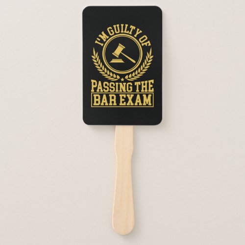 Student Is Guilty Of Passing The Bar Exam Hand Fan