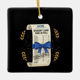 Student Loan Paid In Full - Debt Free Celebration  Ceramic Ornament