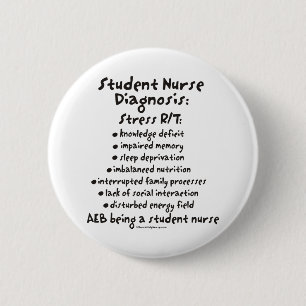 Student Nurse Diagnosis: Stress Button