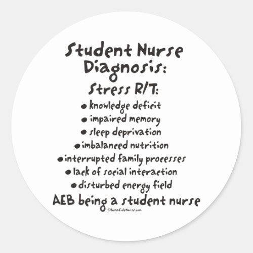 Student Nurse Diagnosis Stress Classic Round Sticker