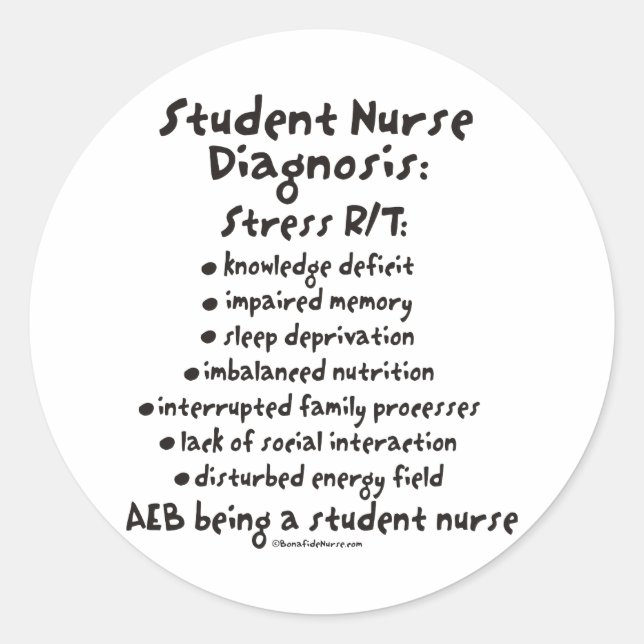 Student Nurse Diagnosis: Stress Classic Round Sticker (Front)
