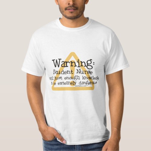 Student Nurse Warning T_Shirt