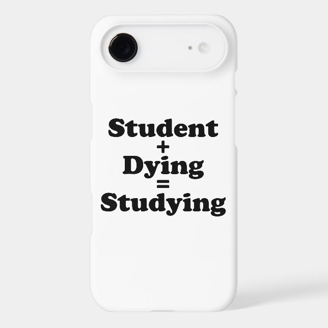 Student Plus Dying Equals Studying Case-Mate iPhone Case (Back)