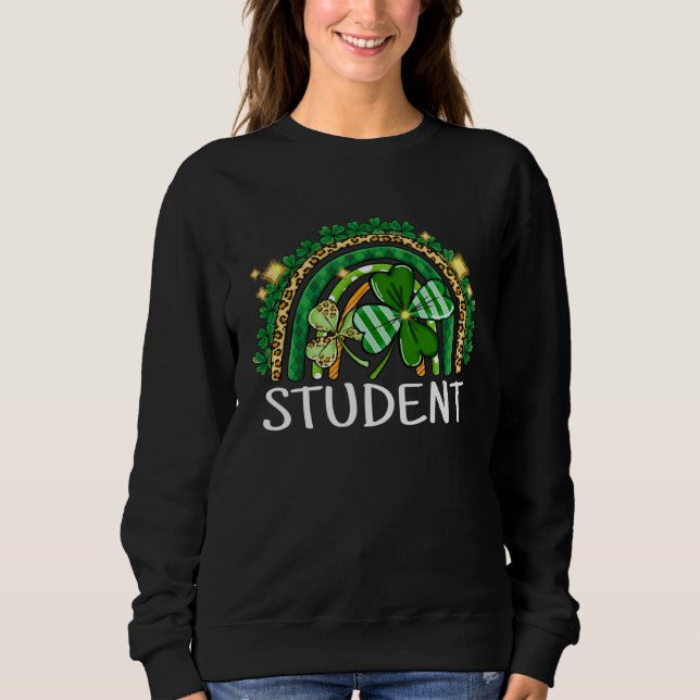 Student Rainbow Lucky Women St Patrick's Day Shamr Sweatshirt (Front)