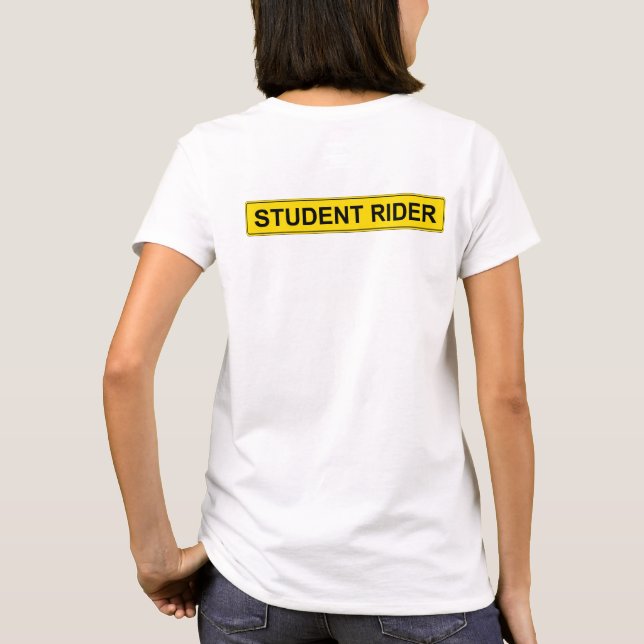 "Student Rider" Warning Sign Funny Equestrian T-Shirt (Back)