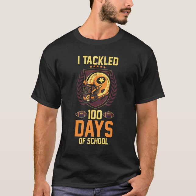 Student Teacher Football  I Tackled 100 Days Of Sc T-Shirt (Front)