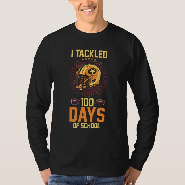 Student Teacher Football  I Tackled 100 Days Of Sc T-Shirt (Front)