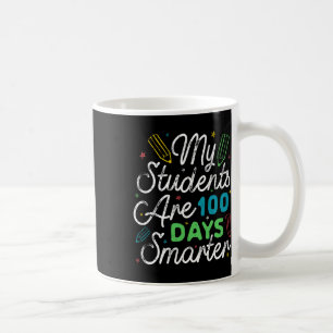 Students Are 100 Days Smarter Kids Student Teacher Coffee Mug