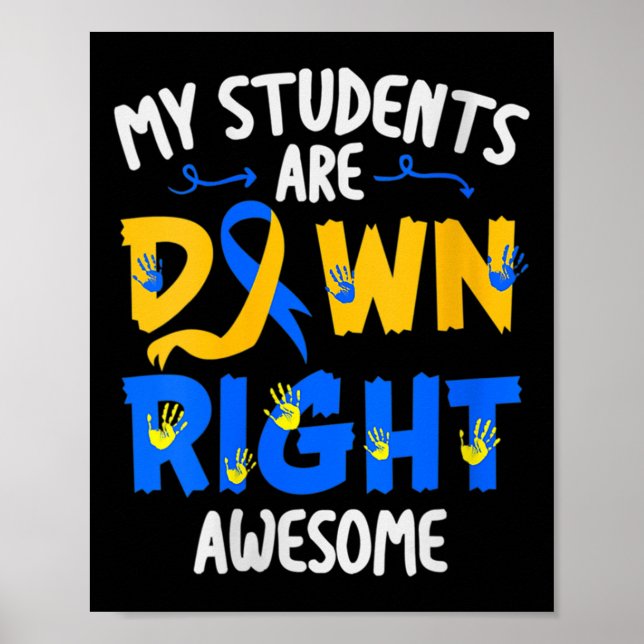 Students Are Down Right Awesome Down Syndrome Awar Poster (Front)