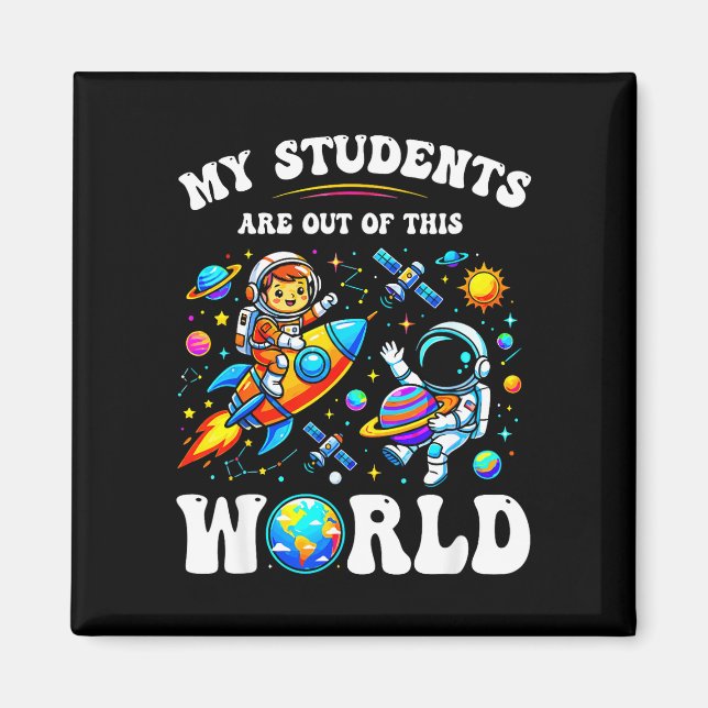 Students are out of this world space cute school magnet (Front)