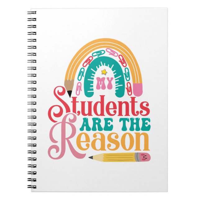 Students are the Reason notebook (Front)