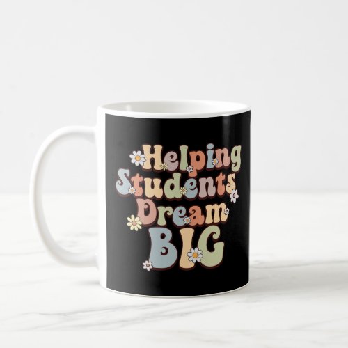 Students Dream Big School Counselor Week Boho Flor Coffee Mug