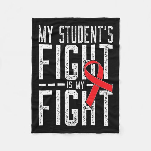 Students Fight Is My Fight Blood Cancer Awareness Fleece Blanket