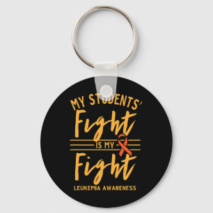 Students' Fight Is My Fight Leukemia Awareness  Keychain