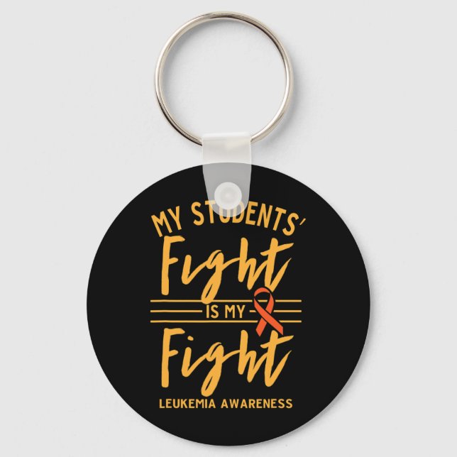 Students' Fight Is My Fight Leukemia Awareness  Keychain (Front)