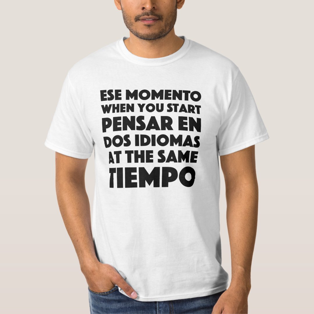 Students Of Spanish/Spanish Learners Funny T Shirt | Zazzle