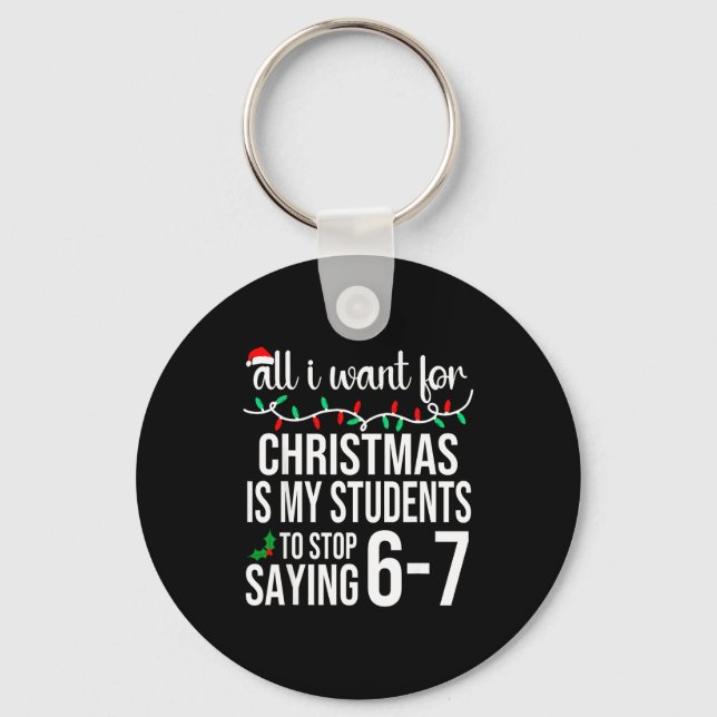 Students Saying 67 Six Seven Funny Meme Teacher Ch Keychain (Front)