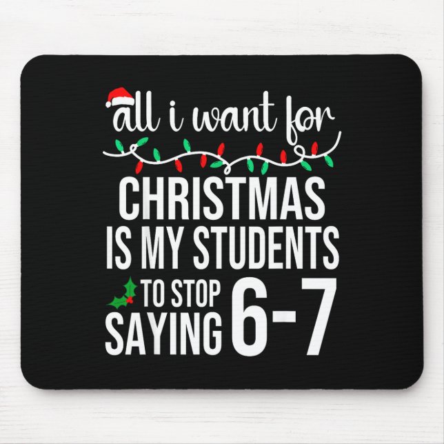 Students Saying 67 Six Seven Funny Meme Teacher Ch Mouse Pad (Front)