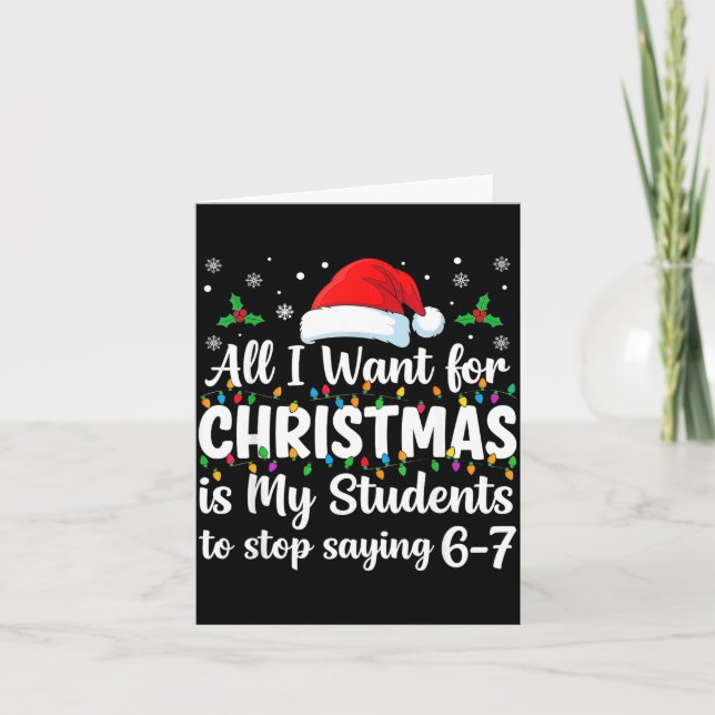 Students Saying 6-7 67 Six Seven Funny Teacher Chr Card (Front)