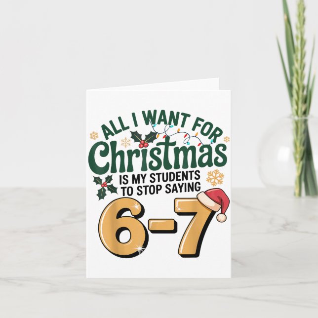 Students Saying 6-7 67 Six Seven Funny Teacher Chr Card (Front)