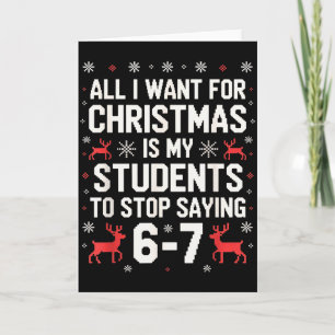 Students Saying 6-7 67 Six Seven Funny Teacher Chr Card