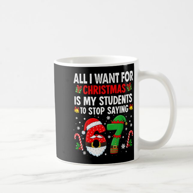 Students Saying 6 7 67 Six Seven Funny Teacher Chr Coffee Mug (Right)