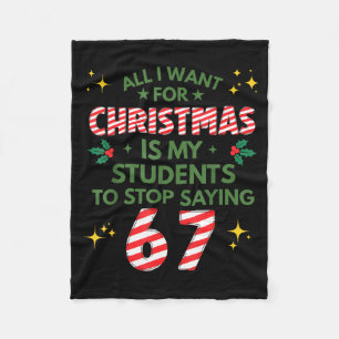 Students Saying 6-7 67 Six Seven Funny Teacher Chr Fleece Blanket