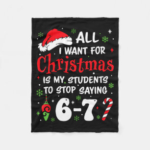 Students Saying 6-7 67 Six Seven Funny Teacher Chr Fleece Blanket