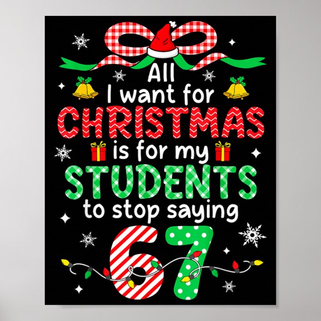 Students Saying 6-7 67 Six Seven Funny Teacher Chr Poster (Front)
