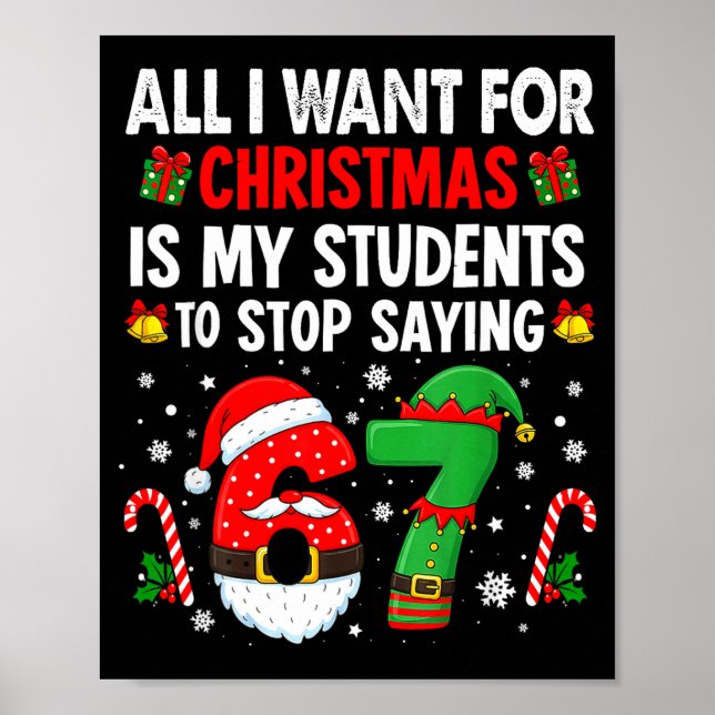 Students Saying 6 7 67 Six Seven Funny Teacher Chr Poster (Front)