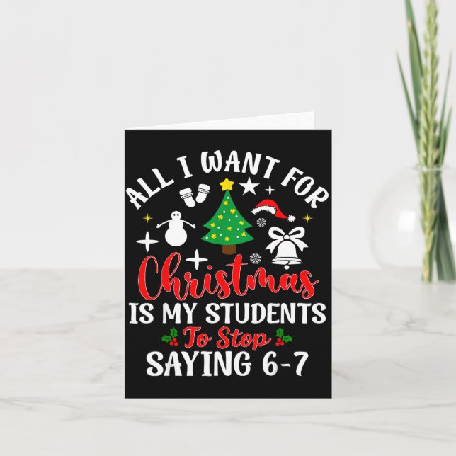 Students Saying 6-7 67 Six Seven Teacher Funny Chr Card (Front)