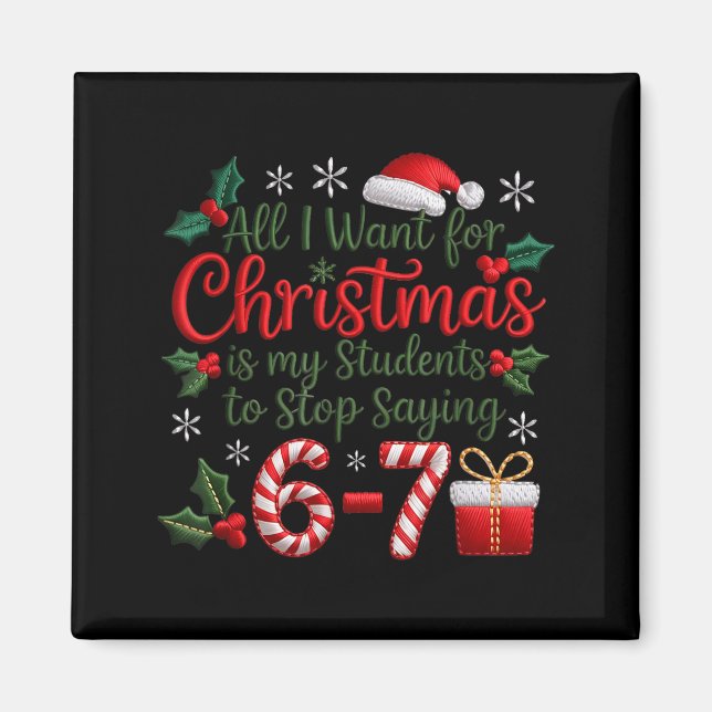 Students Stop Saying 6-7 Meme 67 Funny Teachers Ch Magnet (Front)